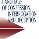 The Language of Confession, Interrogation, and Deception (Empirical Linguistics)