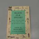 Black Elk Speaks: Being The Life Story Of A Holy Man Of The Oglala Sioux PB