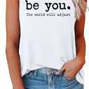 Graphic Funny Tank Tops for Women Be You The World Will Adjust Tshirt Positive Inspirational Shirts Sleeveless Tees, Size: M