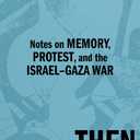 Promises, Then The Storm, Protest, and the IsraelGaza War
