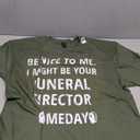I Might Be Your Funeral Director Funny Mortician Embalmer T-Shirt XL