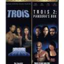 Trois / Trois 2: Pandora's Box Set