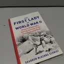 The First Lady of World War II: Eleanor Roosevelt's Daring Journey to the Frontlines and Back