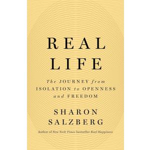 Real Life: The Journey from Isolation to Openness and Freedom, Hardcover