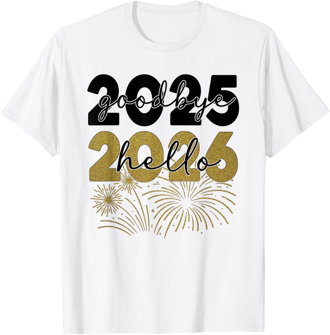 Hello 2026 Goodbye 2025 New Year 2026 Happy New Year Party T-Shirt