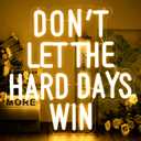 Don't Let the Hard Days Win Neon Sign Dimmable Neon Signs for Wall Decor Inspirational LED Signs USB Light Up Sign for Bedroom Living Room Home Decoration