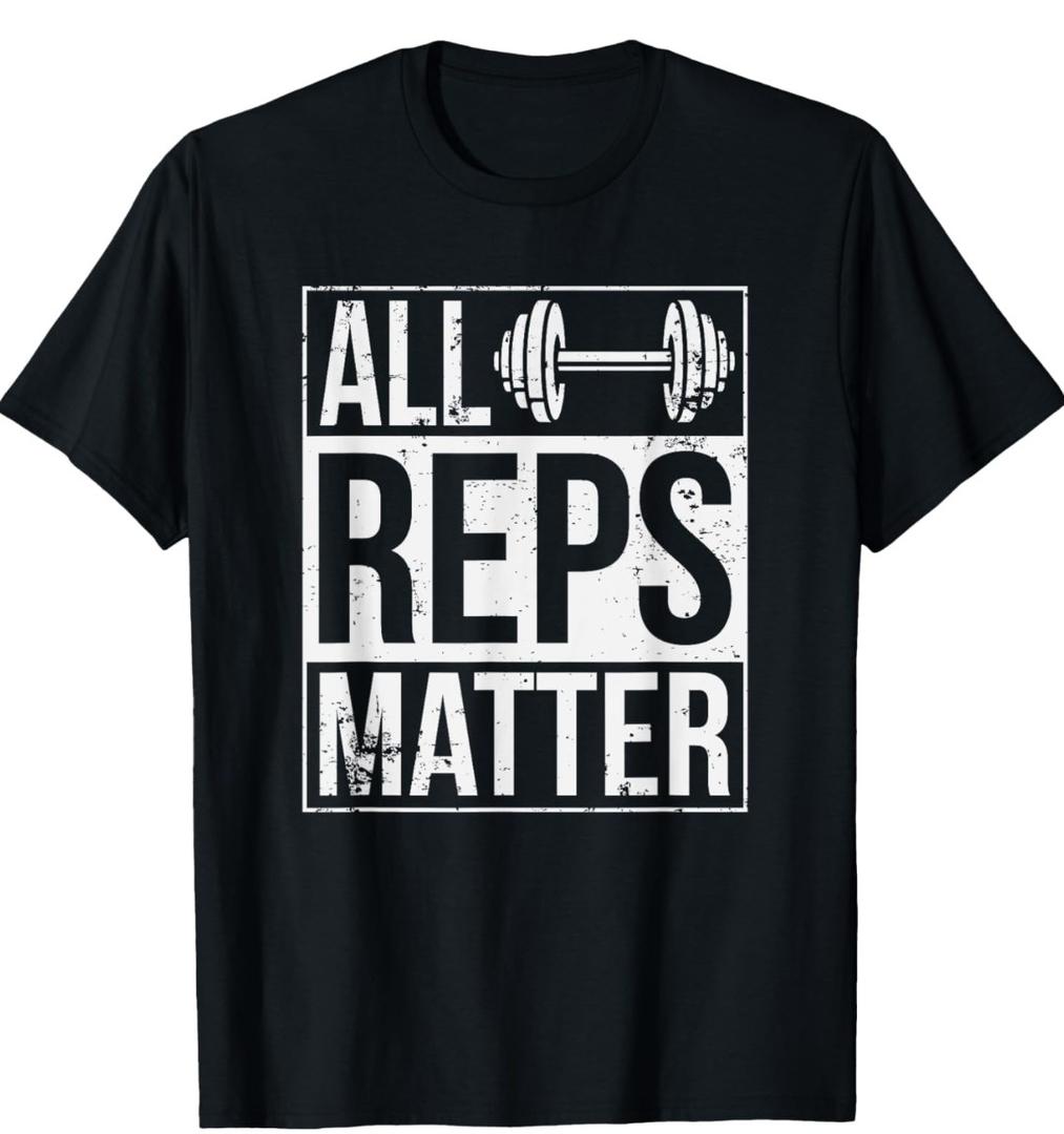 All Reps Matter Mens Woman Workout Enthusiast Christmas Gift T-Shirt size S