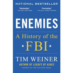 Enemies: A History of the FBI
