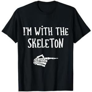 I'm with the skeleton matching couple costume halloween T-Shirt XL