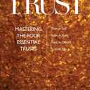 Trust: Mastering the Four Essential Trusts: Trust in Self, Trust in God, Trust in Others, Trust in Life