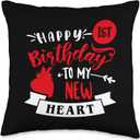 Happy 1st Birthday To My New Heart, Transplant Anniversary Throw Pillow (16x16)