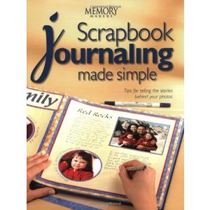 Scrapbook Journaling Made Simple: Tips for Telling the Stories Behind Your Photos