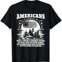 Americans We'll Cross A Frozen River Funny Saying T-Shirt, XL