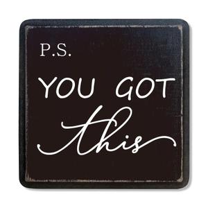 5" Inspirational Wooden Sign With A Hook - P.S. You Got This - Natural Solid Pinewood Gift For Men & Women, Motivational Gift, Home & Office Wall Shelf, Desktop Decoration & Gift - D08