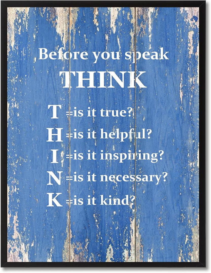 Before You Speak Think Handcrafted Framed Canvas Print, 22 in x 29 in