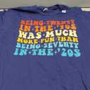 It Was A Lot More Fun To Be 20 In The 70's Than To Be 70 T-Shirt Large