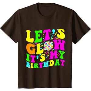 Let's Glowing Crazy It's My Birthday 80's Party Matching T-Shirt Youth Small Brown