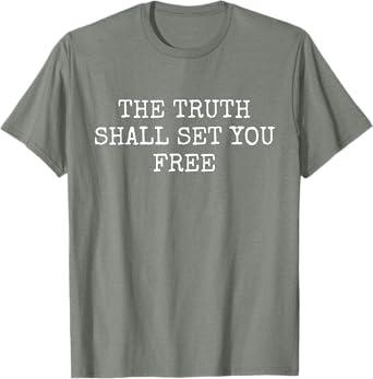 The Truth Shall Set You Free T-Shirt (M)