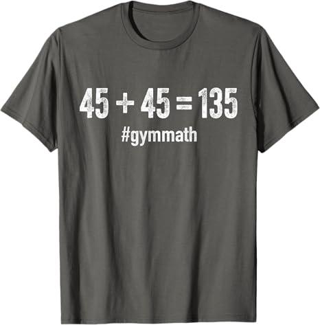 45 + 45 = 135 Funny Gym Math Fitness T-Shirt GREY, Small
