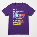 I am Powerful Kind Confident Beautiful Strong Capable Quote T-Shirt
