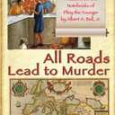 All Roads Lead to Murder: A Case from the Notebooks of Pliny the Younger