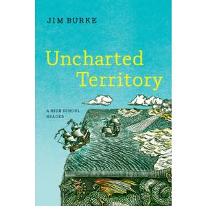 Uncharted Territory: A High School Reader