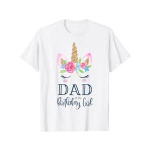 Unicorn Dad of The Birthday Girl Shirt Matching Party Tee TShirt, Large