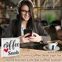 Coffee Snob Wooden Desk Sign Bar Room Decor Home Office Kitchen Shelf Counter Cubicle Accessories Gifts For Coffee Lovers Espresso Fans Enthusiasts