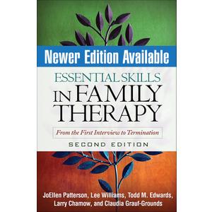 Essential Skills in Family Therapy: From the First Interview to Termination, 2nd Edition