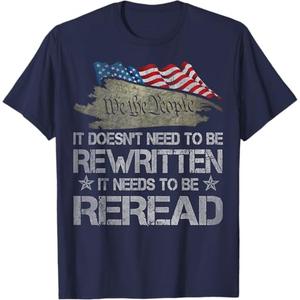 US Flag Constitution of the USA Needs To Be Reread T-Shirt, Size: L
