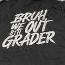 Bruh We Out 8th Grader 8th Grade Graduation Class T-Shirt M