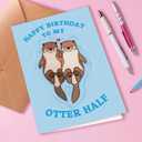 3 x Funny Birthday Cards, Birthday Cards for Boyfriend, Husband, Fiance, Perfect for Partners, "Happy Birthday To My Otter Half"