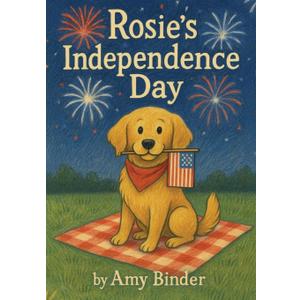 Rosie's Independence Day Hardcover