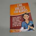 Lab Values for Nurses: Every Single Lab Value You Must Know To Easily Pass Nursing School & The NCLEX! (NCLEX Lab Values)