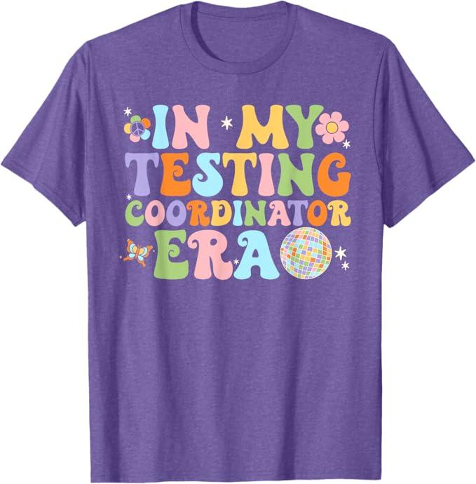 Funny In My Testing Coordinator Era Motivational Students T-Shirt ( Purple ), M
