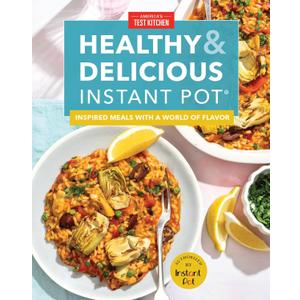 Healthy and Delicious Instant Pot: Inspired meals with a world of flavor