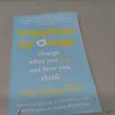 Happiness by Design: Change What You Do, Not How You Think