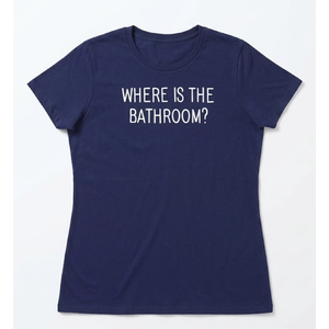 Where Is The Bathroom? - Fun Shirt T-Shirt (Blue, M)