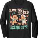 Gingerbread Have You Tried Icing It Funny Christmas Nurse Long Sleeve T-Shirt, S