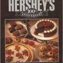 Hershey's One Hundredth Anniversary Cookbook