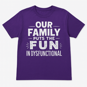 Our Family Puts the Fun in Dysfunctional Funny Reunion V-Neck T-Shirt Large Our Family Puts the Fun in Dysfunctional Funny Reunion V-Neck T-Shirt Large