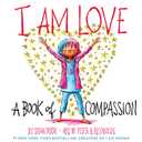 I Am Love: A Book of Compassion (I Am Books)