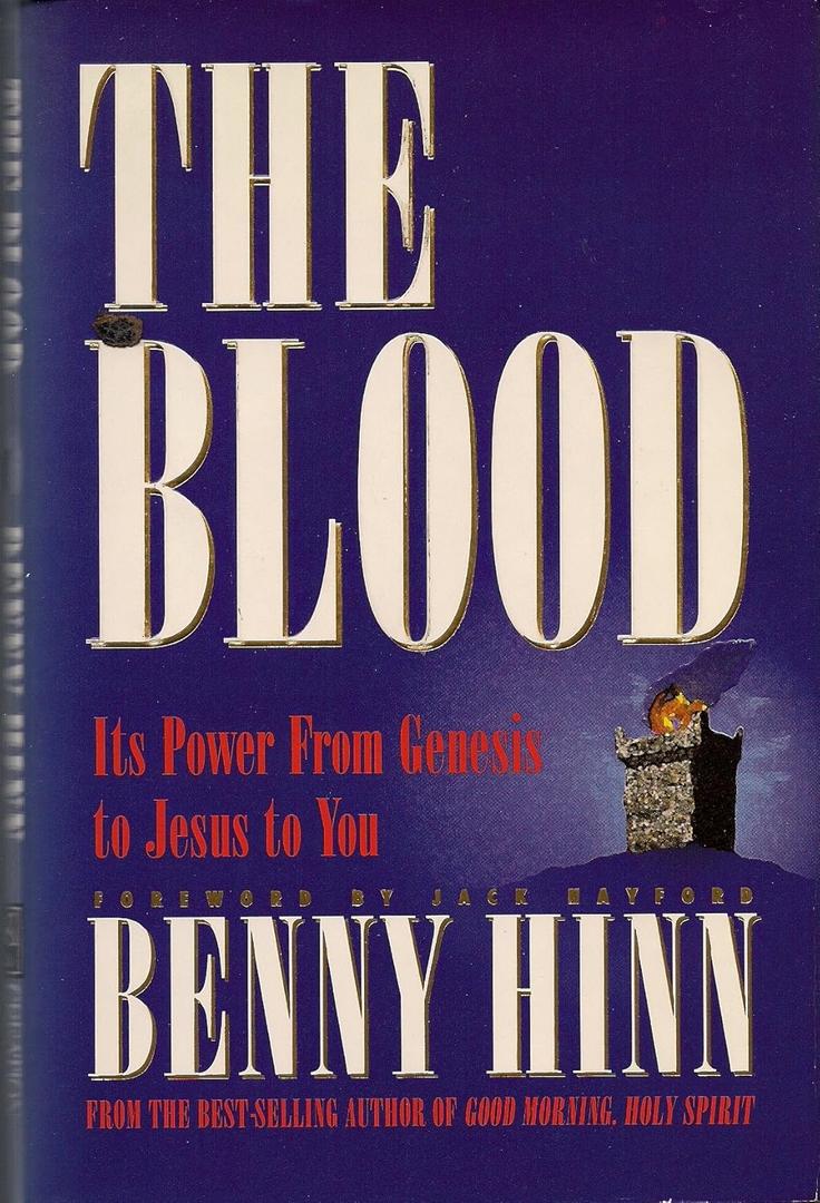 The Blood: Its Power from Genesis to Jesus to You