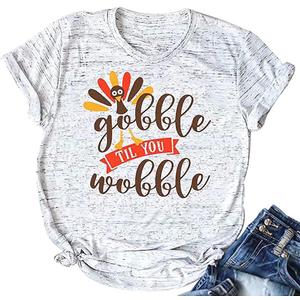 Gobble Til You Wobble T Shirt Women Thanksgiving Shirt Graphic Print Funny Turkey Day Shirt Thanksgiving Tee Tops (Gray, S)