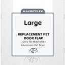 Mavricflex Replacement Pet Door Flap, Easy to Install, Only Compatible with Aluminum Weather Dog Doors for Dogs (L- 11 * 16 1/2)