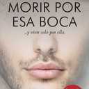Morir por esa boca (Spanish Edition) Paperback