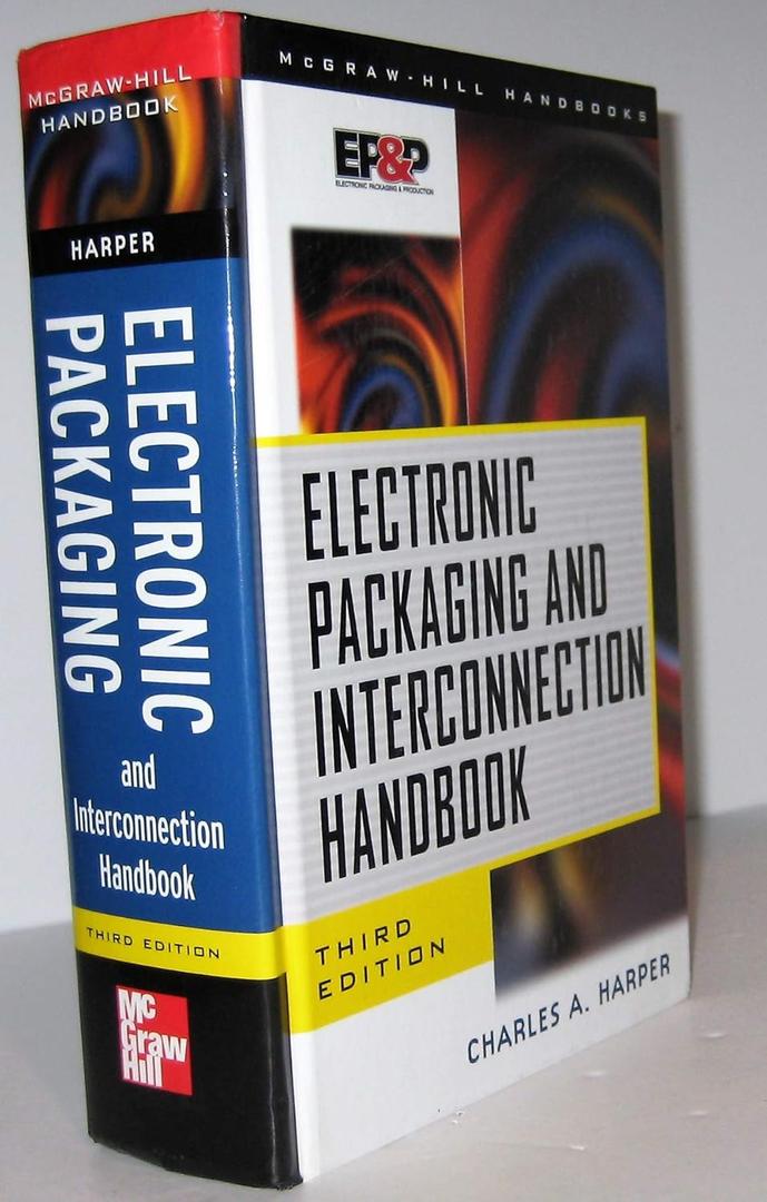 Electronic Packaging and Interconnection Handbook