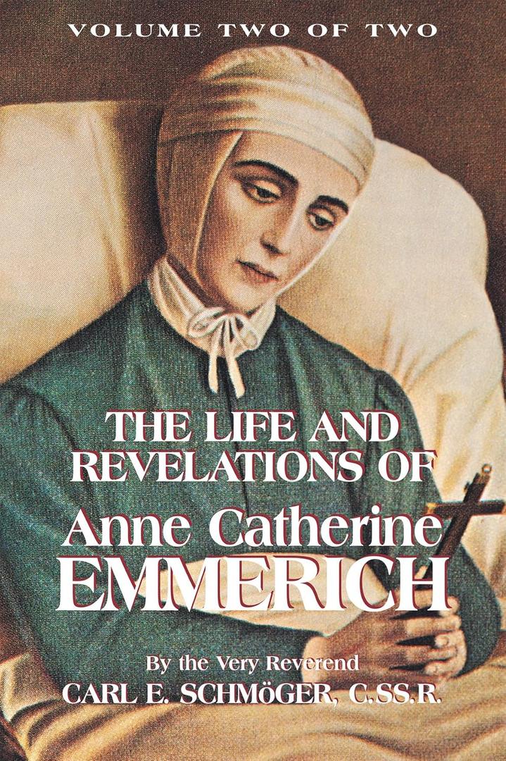 The Life and Revelations of Anne Catherine Emmerich, Vol. 2 (Paperback)