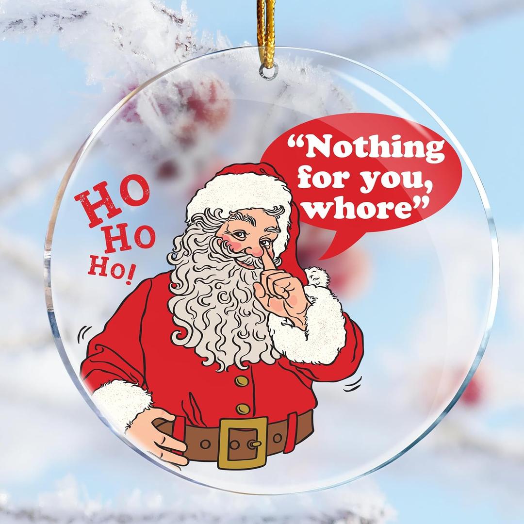 2 x Santa Funny Nothing for You Whore - Christmas Ornaments - Christmas Decorations - Christmas Tree Decorations - Gag Gifts - Nasty Naughty Gifts - White Elephant - Stocking Stuffers