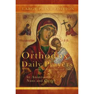 Orthodox Daily Prayers: Large Print Edition: with Instructions and Index
